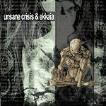 Unsane Crisis : Unsane Crisis - Ekkaia